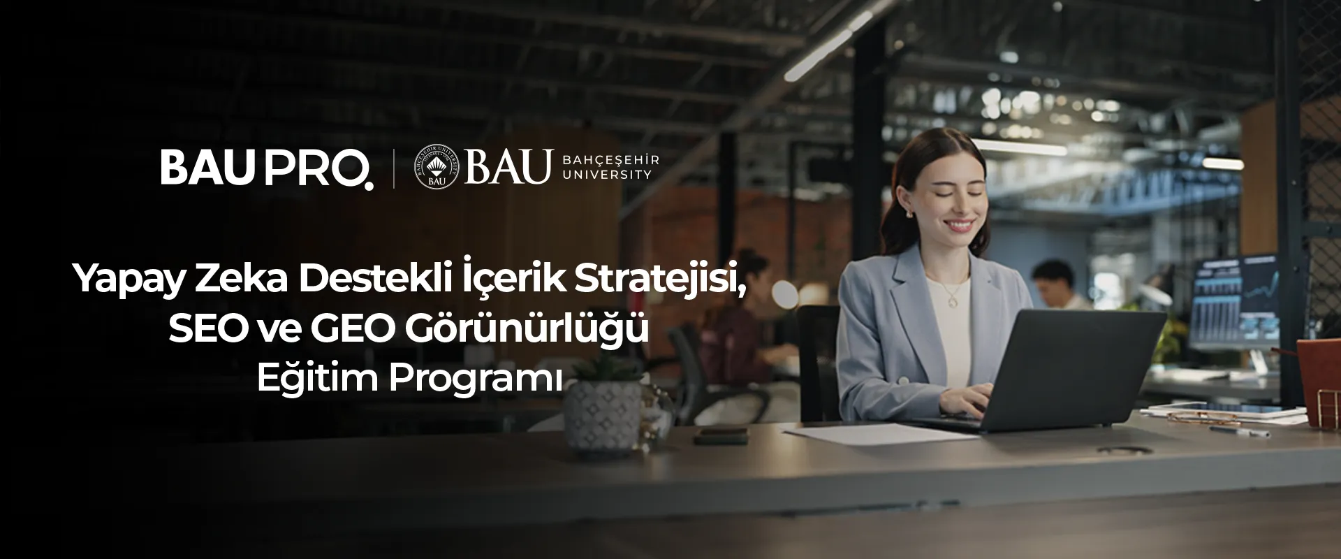 Yapay Zeka Destekli İçerik Stratejisi, SEO ve GEO Görünürlüğü Eğitimi