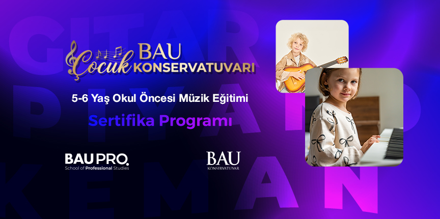 BAU Çocuk Konservatuvarı (5-6 Yaş)